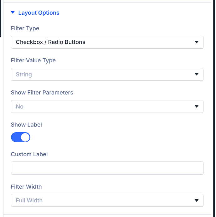 Layout Options for filter type, value type, dates, ranges, labels, width